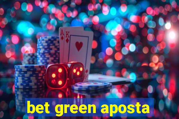 bet green aposta